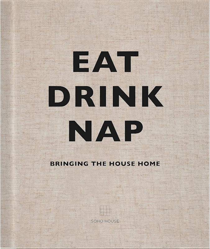 Book: Eat Drink Nap: Bringing the House Home Hardcover